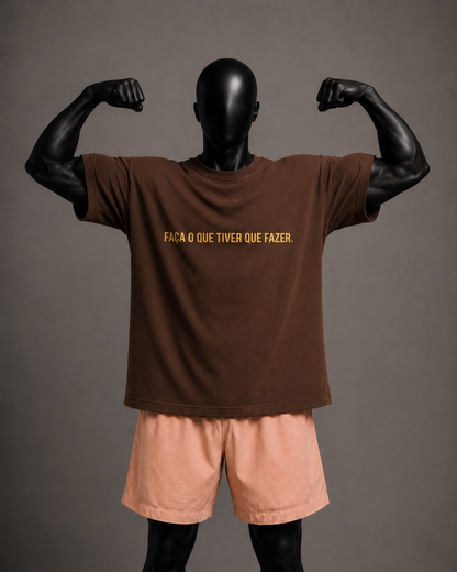Camiseta oversized masculina Faça o Que Tiver Que Fazer — vista de costas